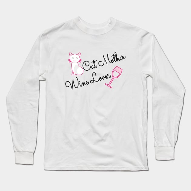 Cat Mother Wine Lover Long Sleeve T-Shirt by KC Happy Shop